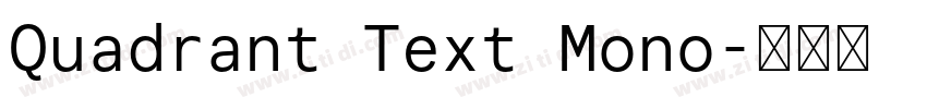 Quadrant Text Mono字体转换